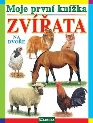 Zdjęcie produktu dla Moje první knížka Zvířata na dvoře (kolektiv autorů)