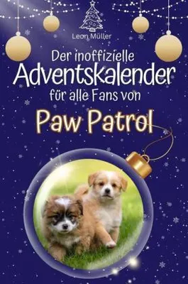 Produktbild von Der inoffizielle Adventskalender für alle Fans von Paw Patrol
