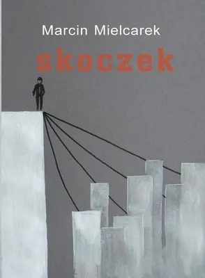 Produktbild von Skoczek - powieść Marcina Mielcarka o miejskich realiach