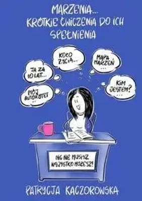 Produktbild von Marzenia… krótkie ćwiczenia do ich spełnienia - Patrycja Kaczorowska