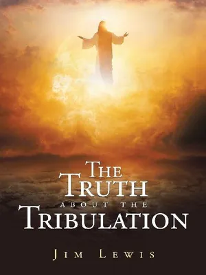 Produktbild von The Truth about the Tribulation