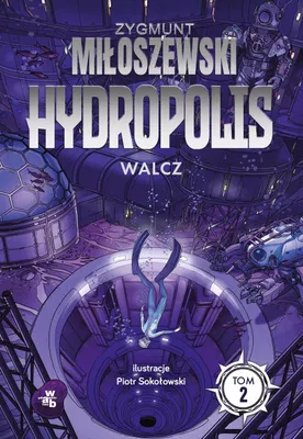 Immagine prodotto di Hydropolis Tom 2 Walcz - Zygmunt Miłoszewski