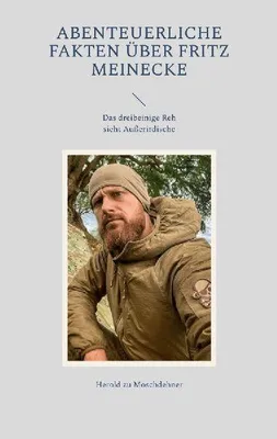 Produktbild von Abenteuerliche Fakten über Fritz Meinecke