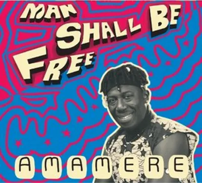 Obrázek produktu pro Amamere: Man Shall Be Free