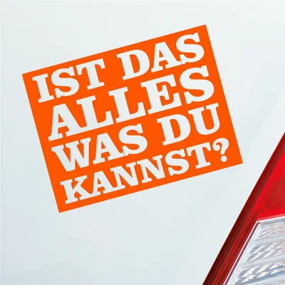 Produktbild von Auto Aufkleber Ist das alles was du kannst? 12x9 cm Orange Sticker Heckscheibenaufkleber