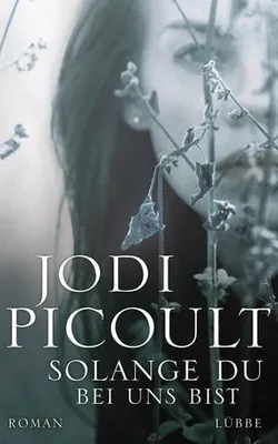 Produktbild von Picoult, J: Solange du bei uns bist