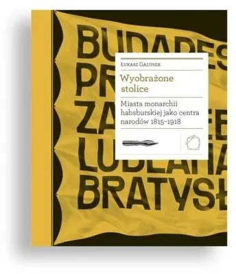 Productafbeelding van Verbeelde hoofdsteden. Steden van monarchieën... - Łukasz Galusek