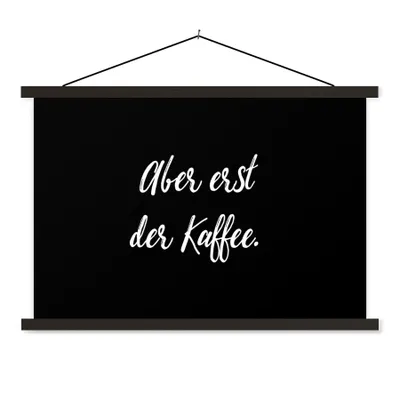 Produktbild von MuchoWow® Textilposter Zitate - Sprichwörter - Aber erst der Kaffee - Kaffee 120x80 cm mit schwarzem Rahmen - Wanddeko