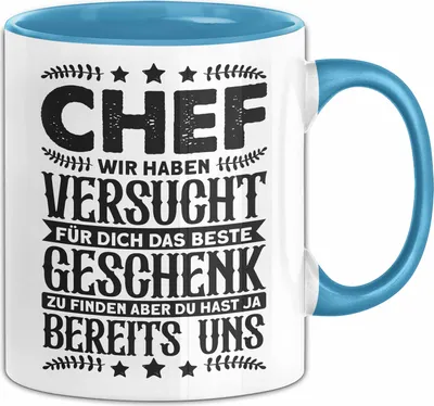 Produktbild von Chef Geschenk Tasse Geschenkidee Bester Chef Wir Haben Versucht Für Dich Das Beste Geschenk Zu Finden Aber Du Hast Ja Bereits Uns Becher (Blau)