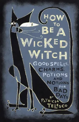 Produktbild von How to Be a Wicked Witch