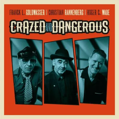 Produktbild von Goldwasser, R: Crazed And Dangerous