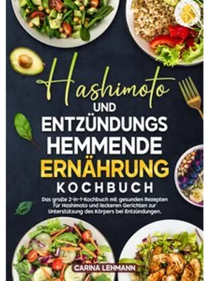 Produktbild von Hashimoto und Entzündungshemmende Ernährung Kochbuch