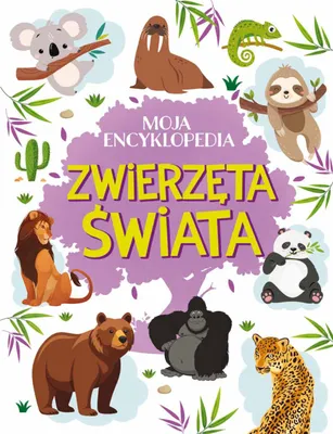 Obrázok produktu pre Moja encyklopedia. Zwierzęta Świata
