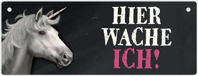 Produktbild von Metallschild mit Einhorn Motiv und Spruch: Hier wache ich! Türschild