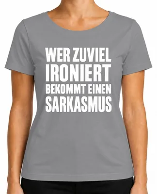 Imagen del producto de Camiseta para mujer, color gris, talla 3XL, con el texto: "Para aquellos que usan demasiado sarcasmo: sarcasmo, sarcástico, frase, regalo."