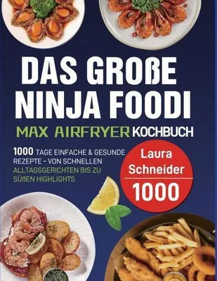 Produktbild von Das große Ninja Foodi MAX Airfryer Kochbuch