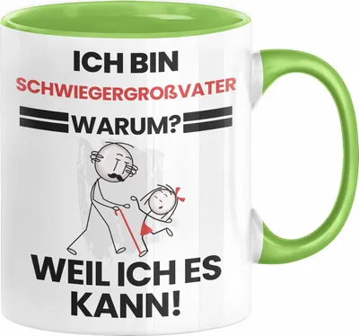 Produktbild von Schwiegergroßvater Geschenk Tasse Lustiger Spruch Ich Bin Schwiegergroßvater Warum Weil Ich Es Kann Geschenkidee Bester Schwiegergroßvater Geburtstag Kaffee-Becher (Grün)