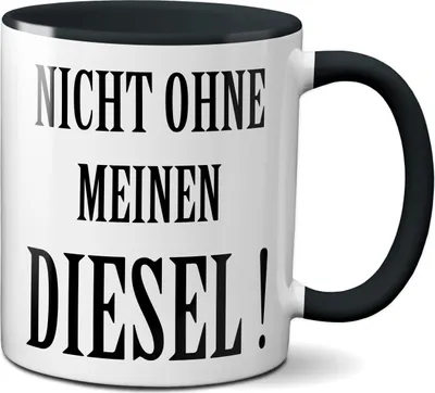 Produktbild von TassenKing Tasse mit Spruch - Nicht ohne meinen Diesel  - Statement - Büro Kaffeetasse lustig