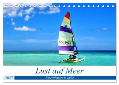 Produktbild von Lust auf Meer - Wasserfreuden in Kuba (Tischkalender 2027 DIN A5 quer), CALVENDO Monatskalender
