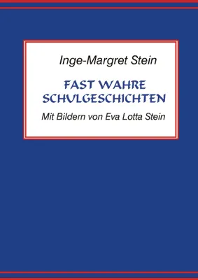Produktbild von Fast wahre Schulgeschichten