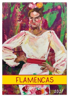 Produktbild von FLAMENCAS (Wandkalender 2027 DIN A2 hoch), CALVENDO Monatskalender