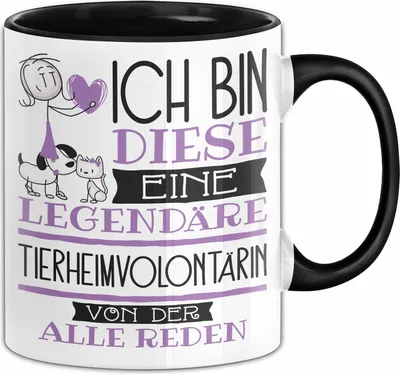 Produktbild von Tierheimvolontärin Tasse Geschenk Ich Bin Diese Eine Legendäre Tierheimvolontärin Von Der Alle Reden Geschenkidee Geburtstag Weihnachten (Schwarz)