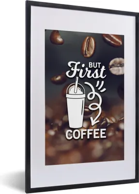 Produktbild von MuchoWow® MuchoWow® Gerahmtes Poster Zitate - Sprichwörter - Kaffee - Aber erst der Kaffee 40x60 cm - Poster mit zchwarzem Bilderrahmen - Poster in Rahmen