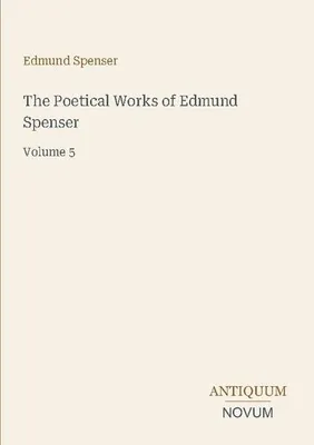 Produktbild von The Poetical Works of Edmund Spenser
