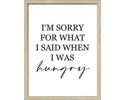 Produktbild von Wandbild Sorry, humorvoller Spruch „I’m sorry for what I said when I was hungry“, 33x43 cm