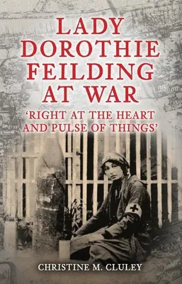 Obrázek produktu pro Lady Dorothie Feilding at War