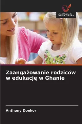 Produktbild von Zaanga¿owanie rodziców w edukacj¿ w Ghanie