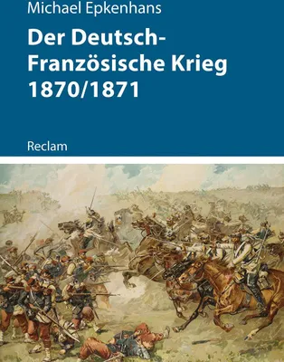Produktbild von Der Deutsch-Französische Krieg 1870/1871