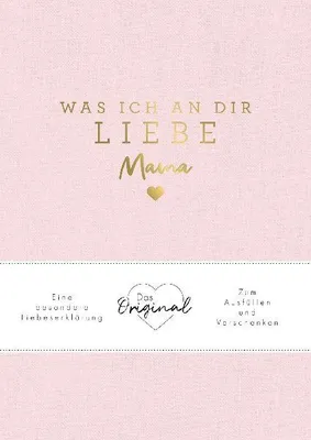 Produktbild von Was ich an dir liebe, Mama