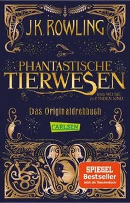 Produktbild von Phantastische Tierwesen und wo sie zu finden sind: Das Originaldrehbuch
