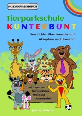 Immagine prodotto di Tierparkschule Kunterbunt: Geschichten über Freundschaft, Akzeptanz und Diversität