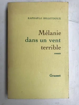 Image de Raphaëlle Billetdoux Mélanie Dans Un Vent Terrible grasset