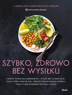 Productafbeelding van Szybko, zdrowo, bez wysiłku. Proste posiłki dla zabieganych