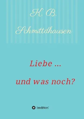 Produktbild von Liebe ... und was noch?