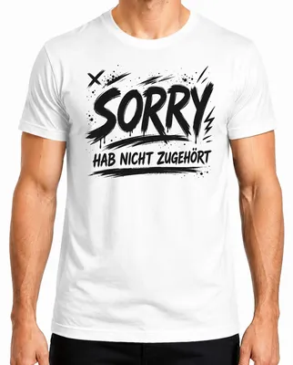 Produktbild von Sorry hab nicht zugehört Lustig Sarkasmus Statement Humor Witzig Herren T-Shirt, Weiß, L
