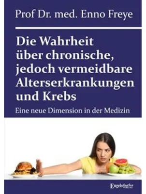 Obrázok produktu pre Die Wahrheit über chronische, jedoch vermeidbare Alterserkrankungen und Krebs