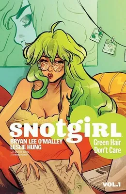 Image de Snotgirl Volume 1: Green Hair Don't Care