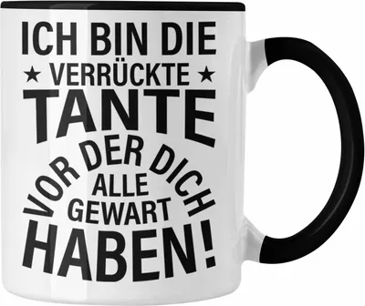 Produktbild von Trendation - Lustige Tasse für Beste Tante der Welt Geschenk Geburtstag Lustig - Ich Bin Die Tante Vor Der Dich Alle Gewarnt Haben (Schwarz)