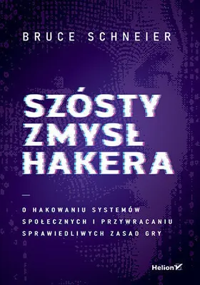 Produktbild von Der sechste Sinn eines Hackers. Über das Hacken von Sozialsystemen und die Wiederherstellung des Fair Play