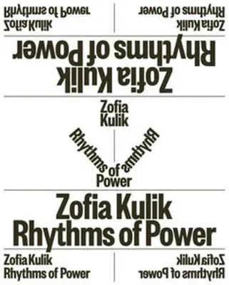 Zdjęcie produktu dla Zofia Kulik: Rythms of Power – Fotomontage, großformatige Tafelbilder