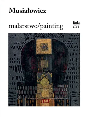 Productafbeelding van Musiałowicz. Malarstwo - Album z reprodukcjami Henryka Musiałowicza