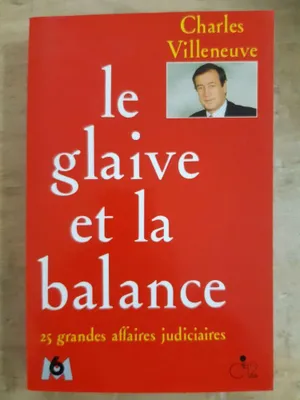 Image de Charles Villeneuve - Le glaive et la balance