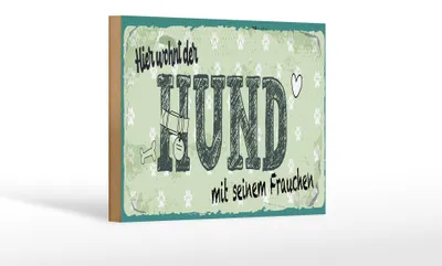 Produktbild von Holzschild Spruch 20x30 cm Hier wohnt der Hund mit Frauchen Schild