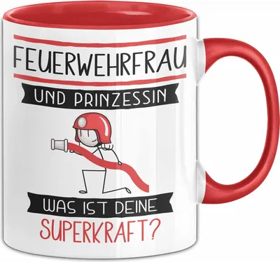 Produktbild von Feuerwehrfrau Und Prinzessin Tasse Geschenk Für Eine Feuerwehrfrau Geburtstag Was Ist Deine Superkraft (Rot)