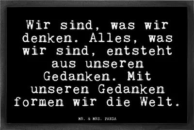 Produktbild von Mr. & Mrs. Panda Schmutzmatte Wir sind, was wir... 40 x 60 cm - Schwarz - Geschenk, Weisheit, bodenmatte, Sprüche, fußmatte, Spruch, Glizer Weisheiten Zitate Lustig Worte