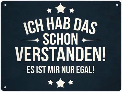 Produktbild von Schon verstanden, aber egal! Metallschild XL in 21x28 cm